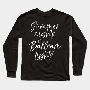 Baseball Summer Nights and Ballpark Lights Long Sleeve T-Shirt